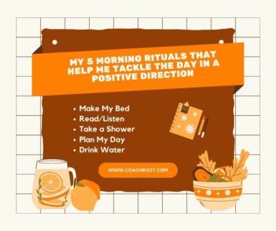MY 5 MORNING RITUALS THAT HELP ME TACKLE THE DAY IN A POSITIVE DIRECTION